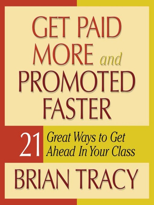 Title details for Get Paid More and Promoted Faster by Brian Tracy - Available